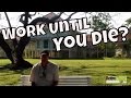 News Flash! Americans Say They Will Work Until They Die!