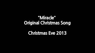 "Miracle" - Jason Chen Original (Christmas Eve)