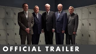 KING OF THIEVES – Official Trailer – Starring Michael Caine