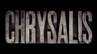 Chrysalis - Theatrical Trailer