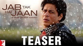 Jab Tak Hai Jaan - Teaser