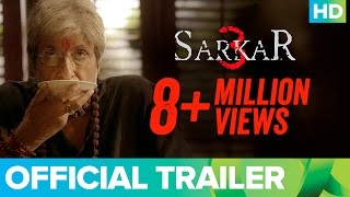 Sarkar 3 | Official Trailer | Amitabh Bachchan, Jackie, Amit Sadh, Yami Gautam & Manoj