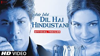 Phir Bhi Dil Hai Hindustani | Trailer | Now in HD | Shah Rukh Khan, Juhi Chawla