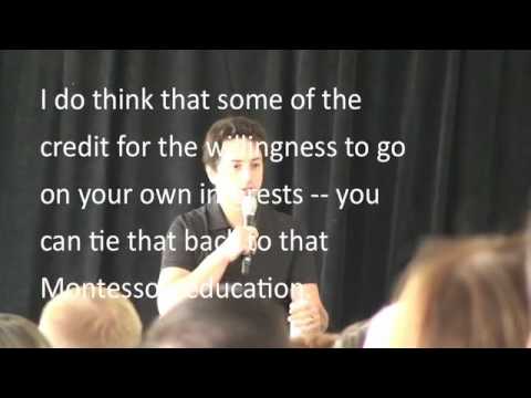 Google founder Sergey Brin discusses his experience as a Montessori student