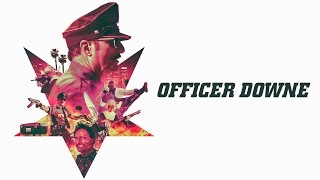 Officer Downe - Official Trailer