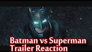Batman vs Superman Official Trailer 2015 Reaction Do You Bleed?!