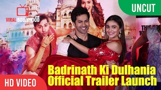 UNCUT - Badrinath Ki Dulhania Official Trailer Launch | Varun Dhawan, Alia Bhatt, Karan Johar
