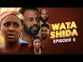 WATA SHIDA SEASON 1 EPISODE 5 - Muryar Hausa Tv