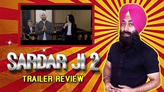 Sardar ji 2 | Diljit Dosanjh | Official Trailer Review & Rating