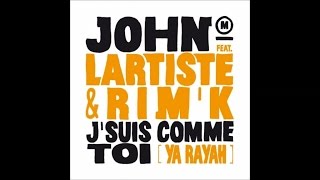John Mamann Feat. Lartiste & Rim’k – J’suis Comme Toi Ya Rayah – John Mamann Feat. Lartiste & Rim’k – J’suis Comme Toi Ya Rayah –