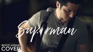 Superman - Five For Fighting (Boyce Avenue cover) on iTunes‬ & Spotify