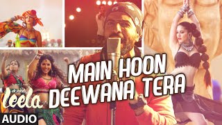 'Main Hoon Deewana Tera' Full Song (Audio) | Meet Bros Anjjan ft. Arijit Singh | Ek Paheli Leela 'Main Hoon Deewana Tera' Full Song (Audio) | Meet Bros Anjjan ft. Arijit Singh | Ek Paheli Leela