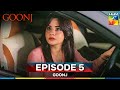 Goonj - Episode 5 - 18 August 2025 [ Komal Meer, Mirza Gohar Rasheed & Feroz Kadri ] - HUM TV