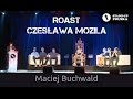 Maciej Buchwald - Roast Czesława Mozila (IV Urodziny Stand Up Polska)