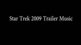 Star Trek 2009 Actual Trailer Music