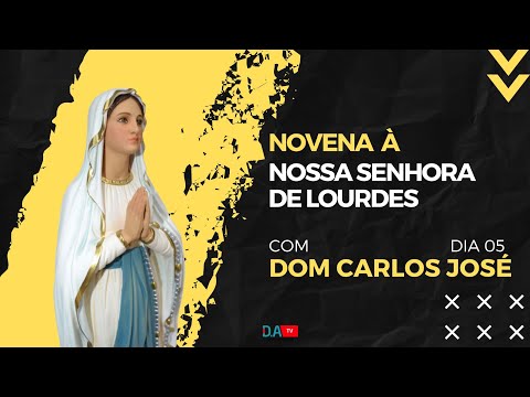 5º Dia da Novena à Nossa Senhora de Lourdes