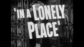 IN A LONELY PLACE TRAILER