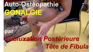 Auto-ostéopathie du genou : Subluxation tête de fibula (péroné ...