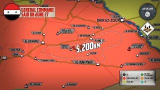 28 июня 2018. Военная обстановка в Сирии. Армия Сирии заявила о зачистке от ИГИЛ 5200 кв.км. пустыни