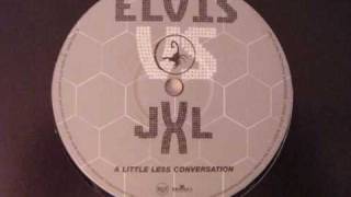Elvis Presley Vs JXL - A Little Less～☆７″ A Little Less Conversation (JXL Radio Edit Remix) - YouTube