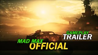 Mad Max Gameplay - Official Trailer