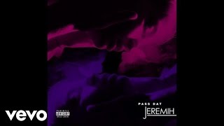 Jeremih – Pass Dat Jeremih – Pass Dat