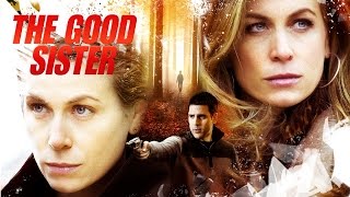 THE GOOD SISTER - Movie Trailer