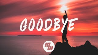 Mokita & Maty Noyes - Goodbye (Lyrics / Lyric Video)