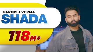 Shada (Full Video)  Parmish Verma  Desi Crew  Latest Punjabi Songs 2018