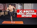 30min s?ance br?le graisse compl?te (? la maison)
