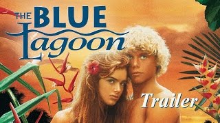 THE BLUE LAGOON (New & Exclusive) Trailer