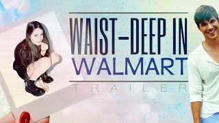 Waist-Deep in Walmart [WATTPAD TRAILER]