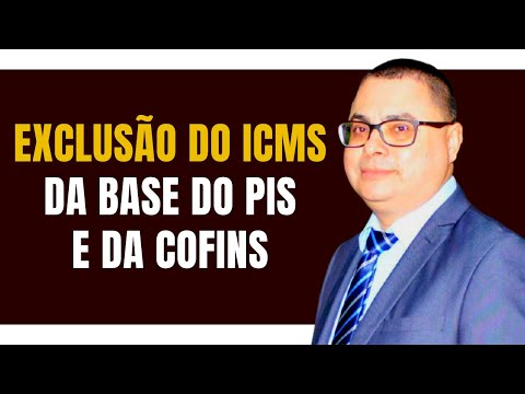 Exclusão do ICMS da base de cálculo do PIS e da COFINS
