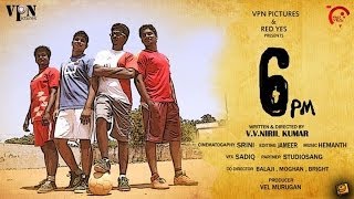 Short Film 6PM Teaser (Tamil) 1080p