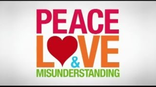 Peace, Love & Misunderstanding - Trailer