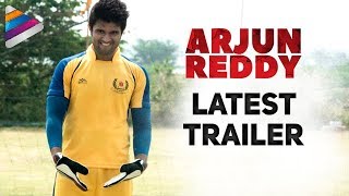 Arjun Reddy Movie Latest Trailer | Vijay Deverakonda | Shalini | Radhan | Telugu Filmnagar
