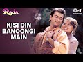 Kisi Din Banoongi Main - Video Song  Raja  Madhuri Dixit & Sanjay Kapoor  Alka & Udit