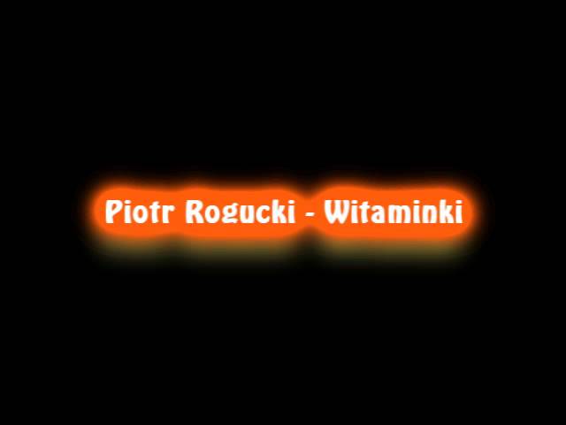 filmik witaminki piotr rogucki
