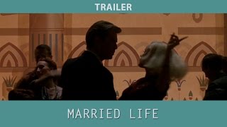 Married Life (2007) Trailer