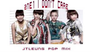 2NE1 (투애니원) - I Don't Care (JTLeung Pop Mix)