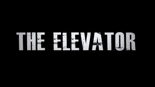 "The Elevator" official trailer