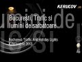 VIDEOCLIP Bucuresti, Trafic si lumini de sarbatoare