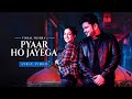 Pyaar Ho Jayega (Lyric Video) Vishal Mishra  Tunisha Sharma  Akshay Tripathi  Love Song 2024