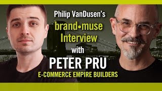 Peter Pru brand•muse Interview with Philip VanDusenPeter Pru brand•muse Interview with Philip VanDusen