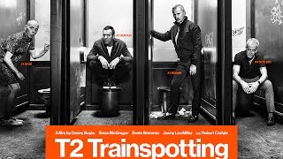 T2 Trainspotting Official Trailer – At Cinemas January 27