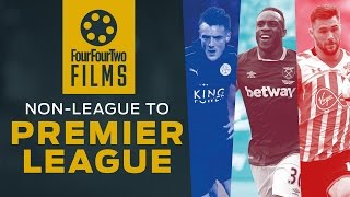 Non-league to Premier League | The stories of Jamie Vardy, Charlie Austin and Michail AntonioNon-league to Premier League | The stories of Jamie Vardy, Charlie Austin and Michail Antonio