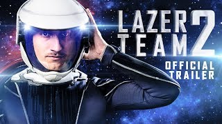Lazer Team 2 - Official Trailer