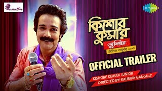 Kishore Kumar Junior | Trailer |  Prosenjit Chatterjee | Aparajita | Kaushik Ganguly | Kumar Sanu