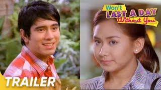 WON'T LAST A DAY WITHOUT YOU trailer (problemado ka ba sa pag-ibig?)