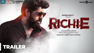Richie Trailer ( 4K ) | Nivin Pauly, Natty, Shraddha Srinath, Lakshmi Priyaa | B. Ajaneesh Loknath
